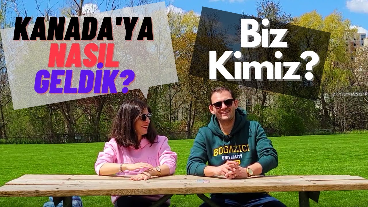 Kanada’ya Nasıl Geldik? | Biz Kimiz?