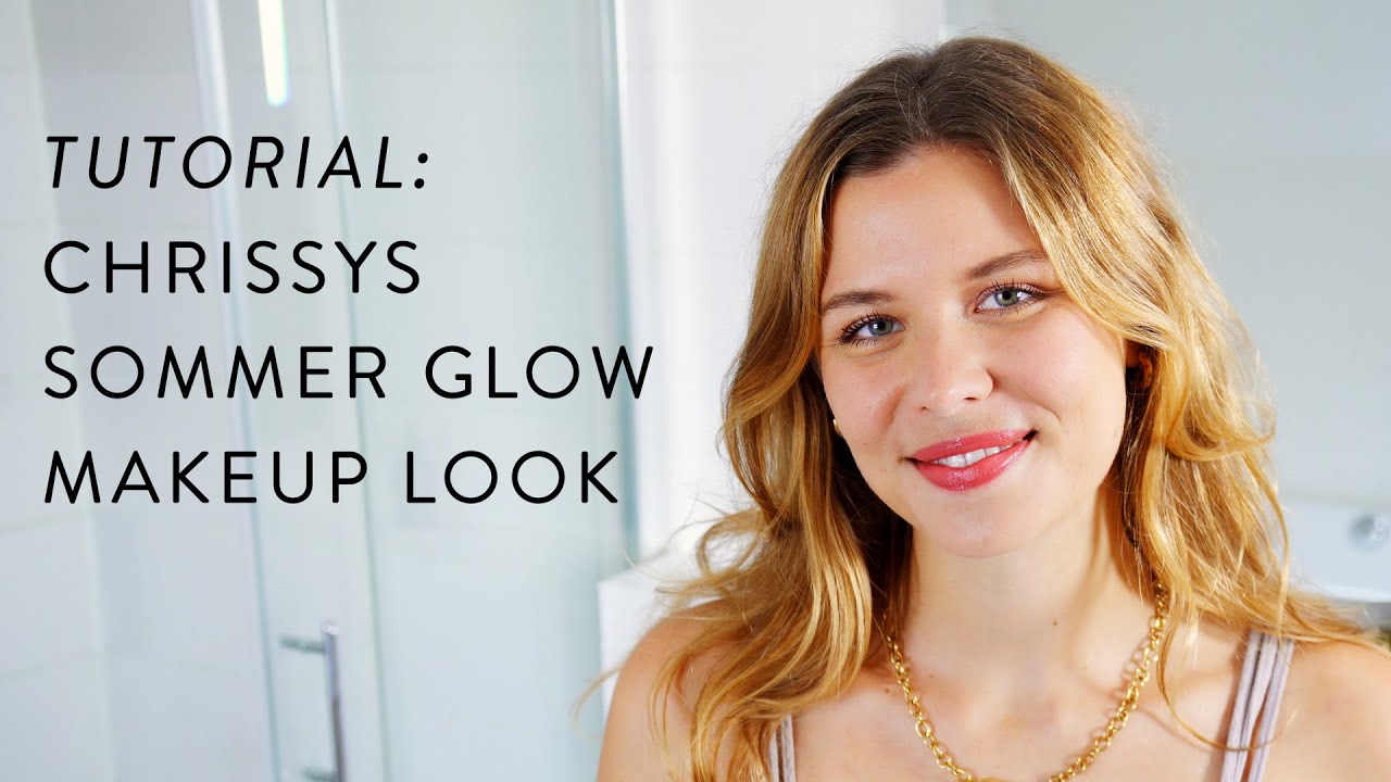 Chrissys Amazingy Sommer Glow Makeup Look | Kosas, ILIA Beauty, Rituel de Fille, RMS Beauty, M&aacute;dara