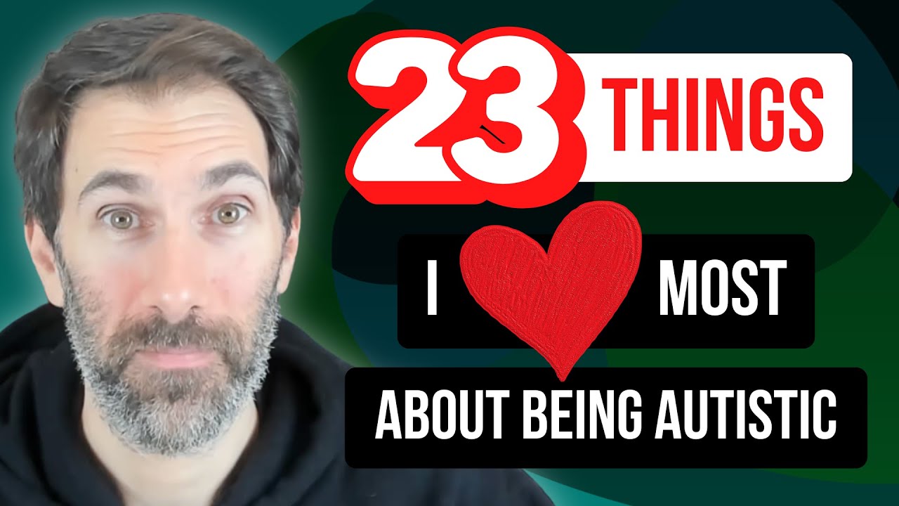 23 Things to Love About Being Autistic