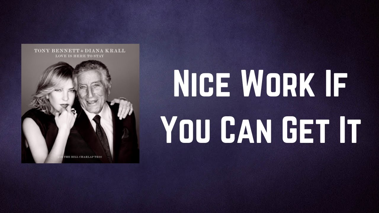 Diana Krall - Nice Work If You Can Get It (Lyrics)