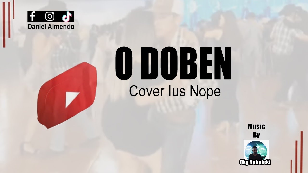 Lagu Dansa Timor (O Doben - Cover by Ius Nope) INO