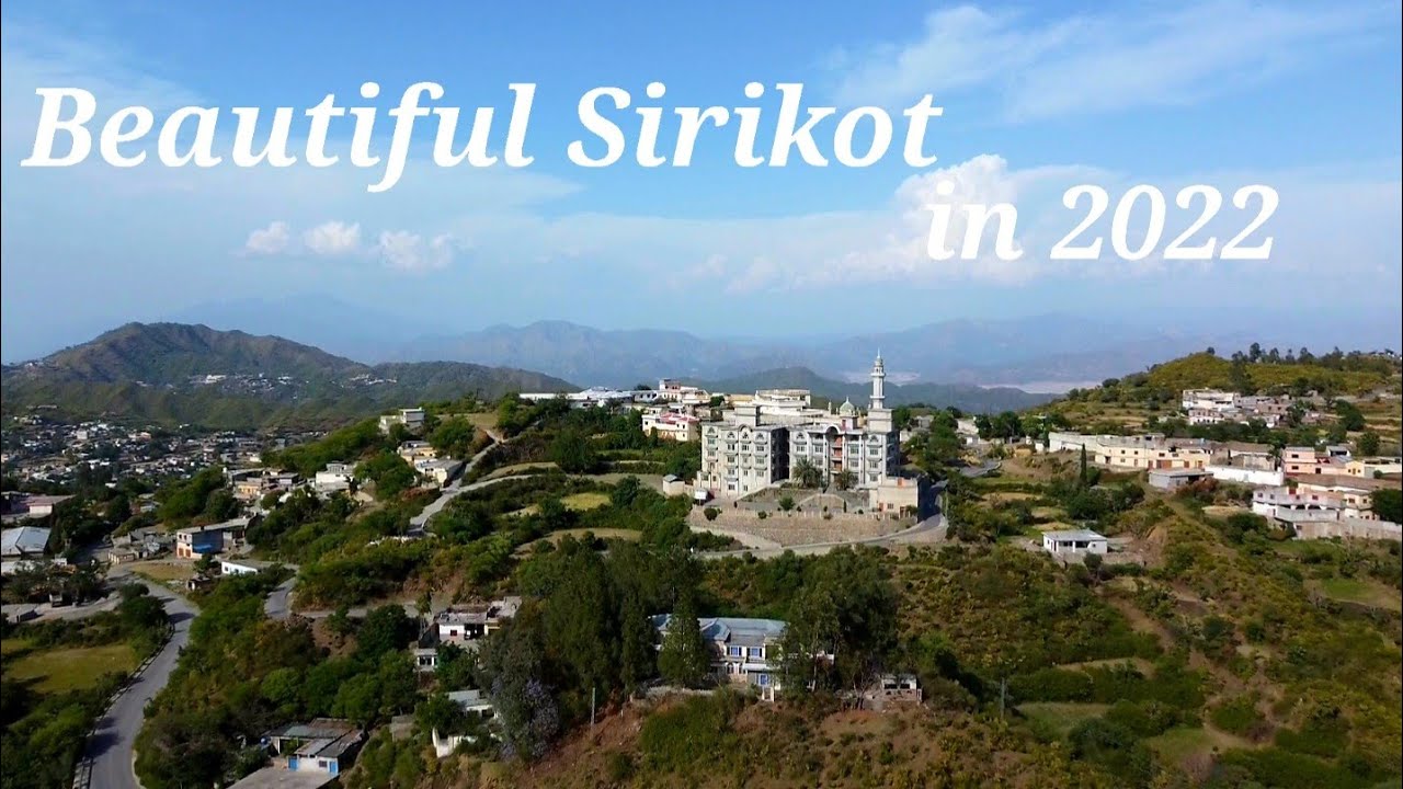 Real Beauty of Sirikot | Sirikot 2022 | Aerial View of Sirikot | Haripur Hazara | Kpk