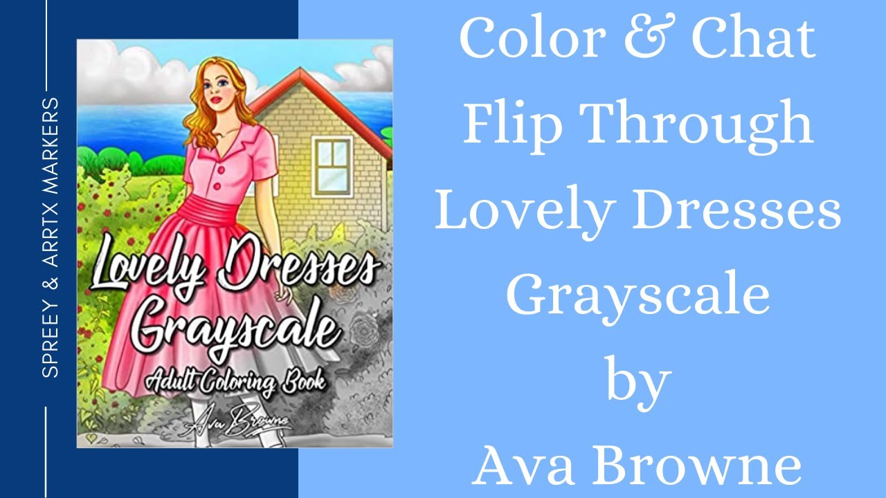 Color & Chat - Lovely Dresses Grayscale - Flip Through and Color & Chat
