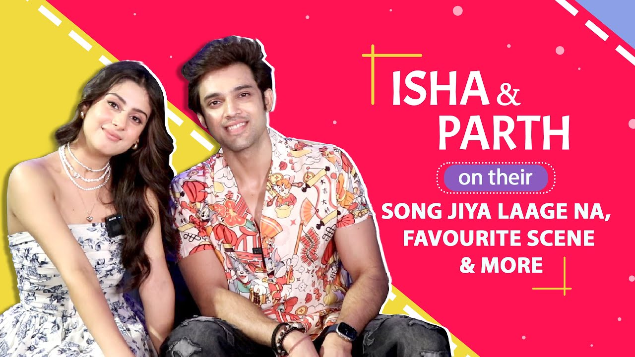 Isha Malviya & Parth Samthaan On Their New Song, Favourite Scene & More