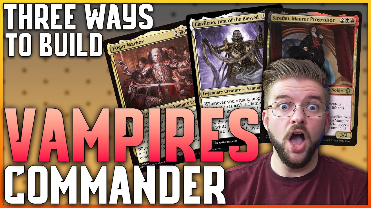 Three Ways to Build VAMPIRES In Commander [Commander Strategy for Every Player]