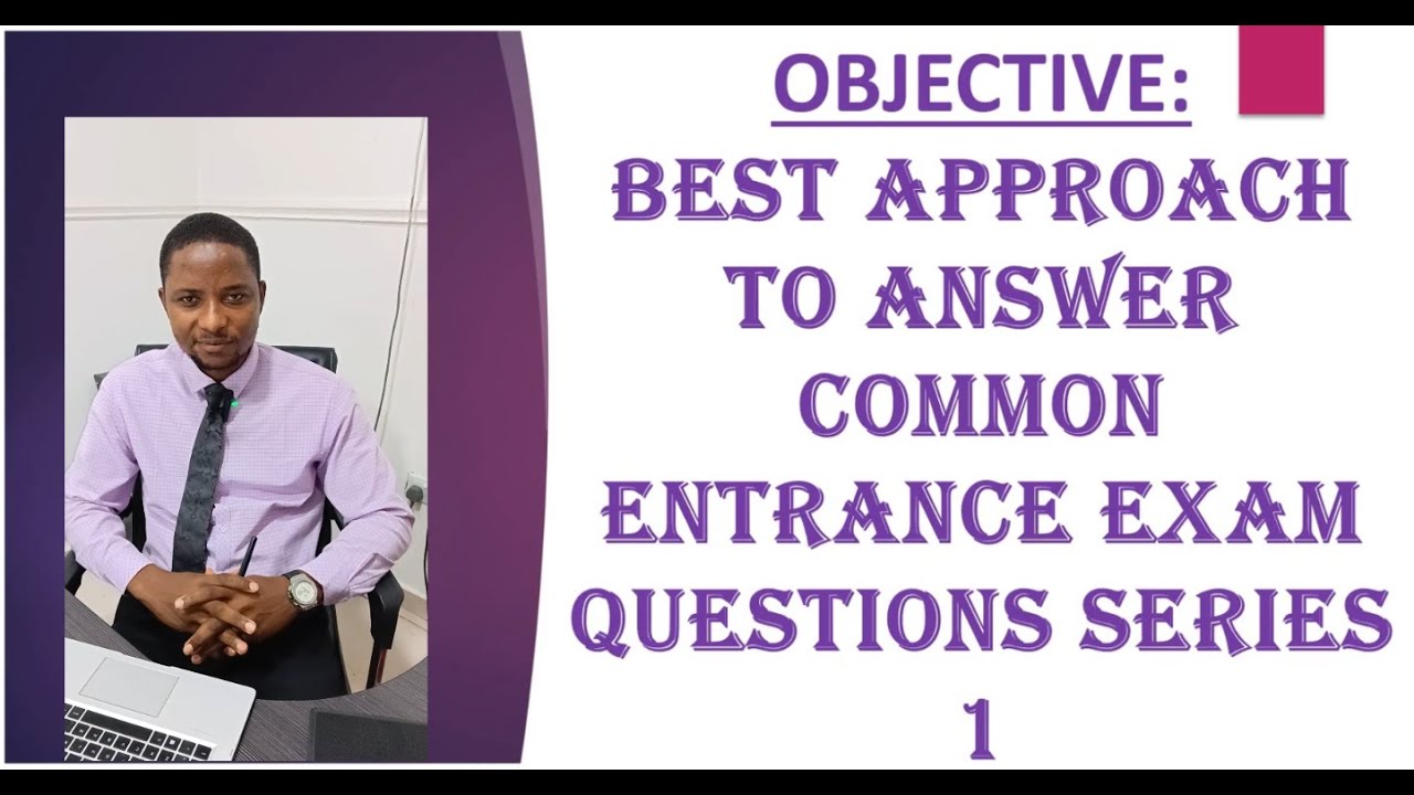 COMMON ENTRANCE EXAM QUESTIONS AND ANSWERS MADE EASY SERIES 1