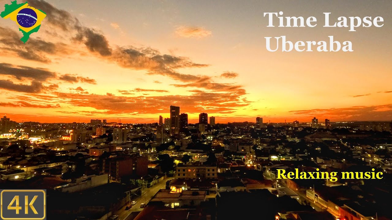 Time lapse Uberaba Brazil 🇧🇷 | 4K Time Lapse views | Relaxing music