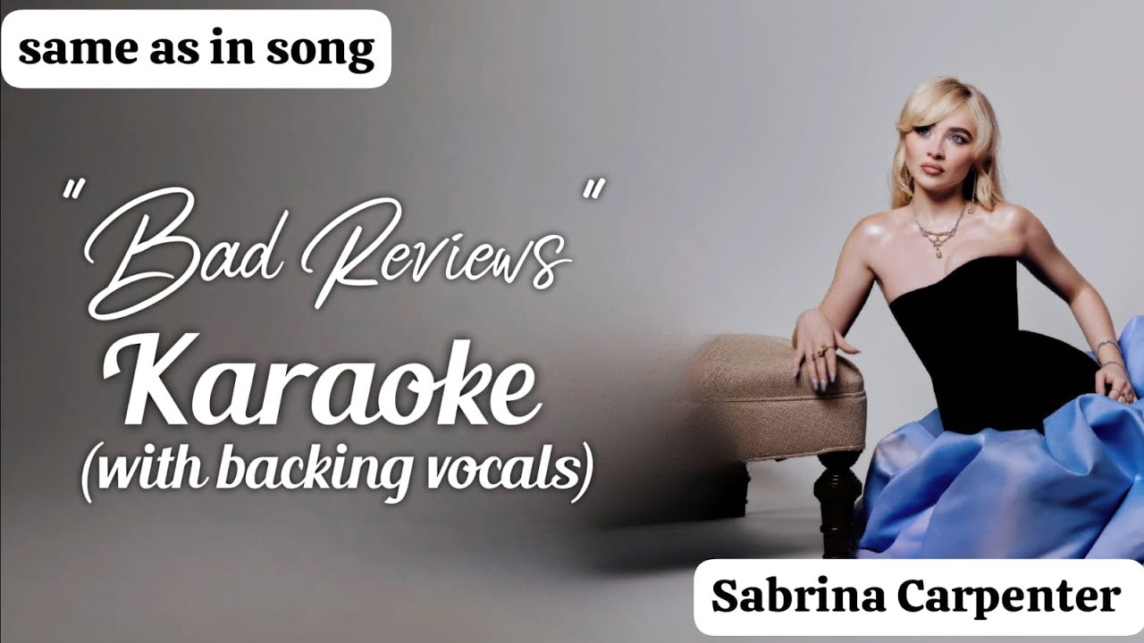 Karaoke | Bad Reviews Sabrina Carpenter (with backing vocals) (same as in the song instrumental)