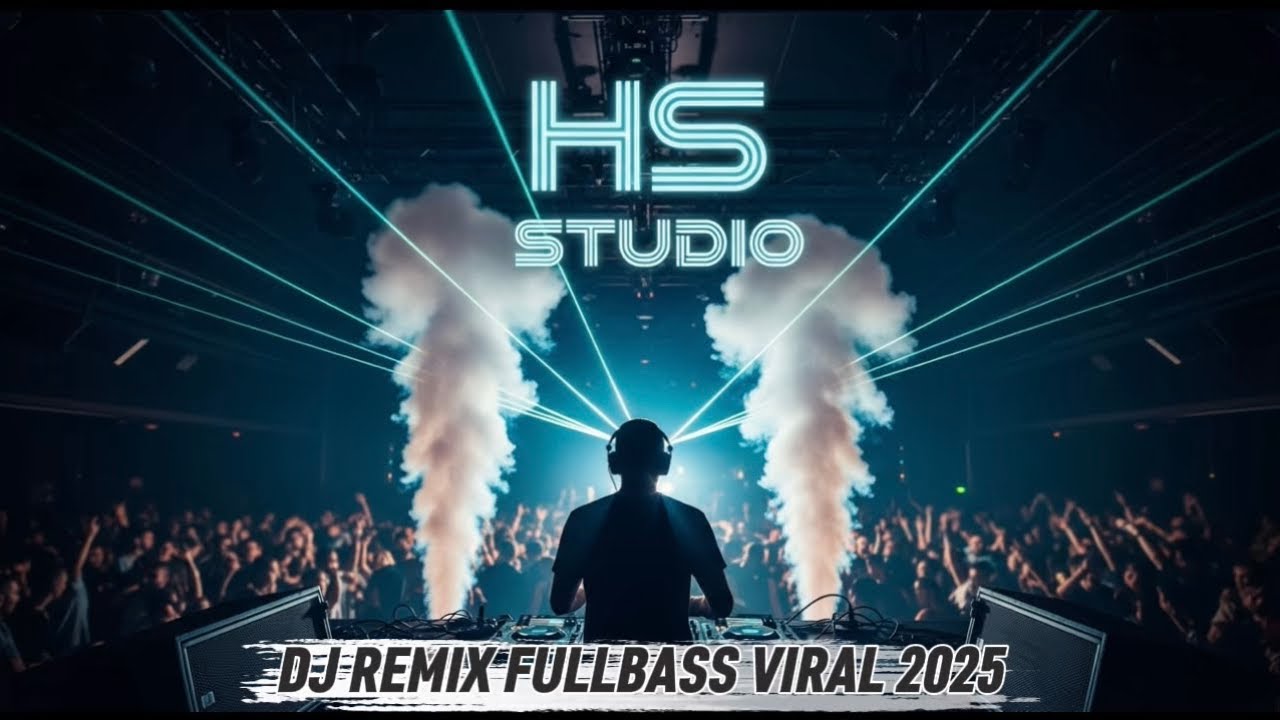DJ REMIX FULLBASS,HS Studio 07