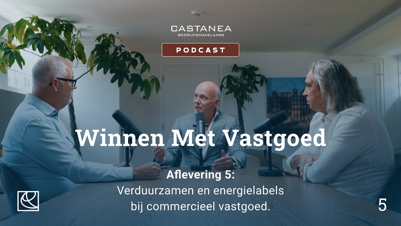 Verduurzamen en energielabels bij commercieel vastgoed | Winnen met Vastgoed Podcast #5