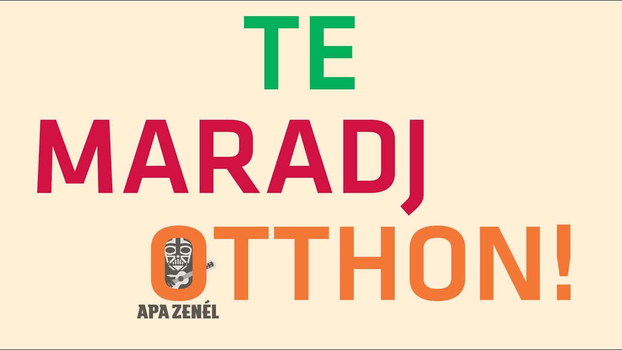 Apa Zen&eacute;l: Te maradj otthon!