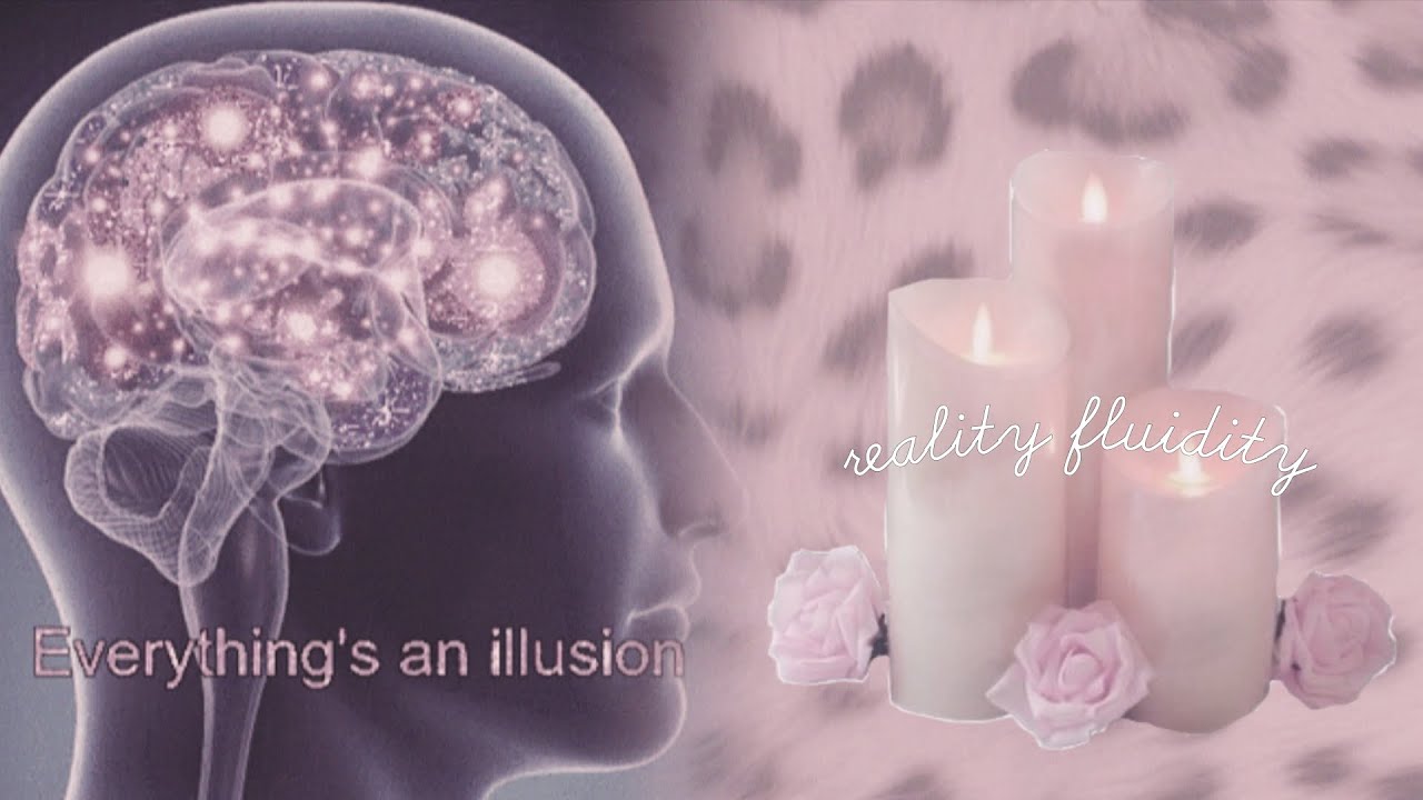 reality fluidity ✨🕯️ (forced)