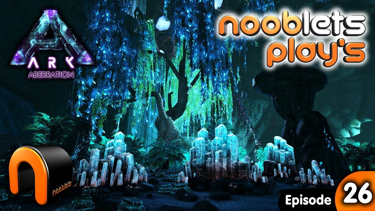 ARK Aberration DOWN TO BLUE Nooblets Play's Ep26