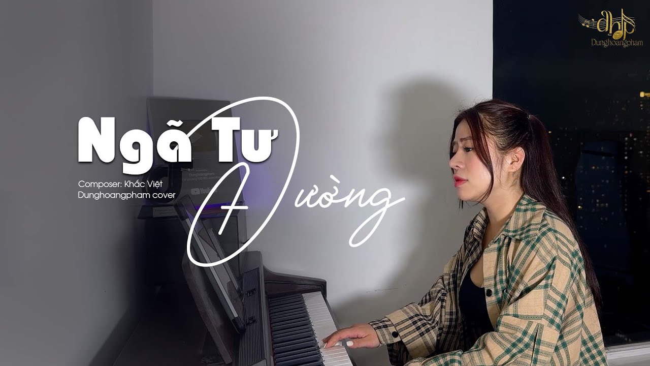 Ng&atilde; Tư Đường - Hồ Quang Hiếu | Dunghoangpham Cover