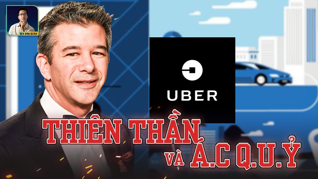 UBER - CÚ NỔ VĨ ĐẠI VÀ QUÁ TRÌNH PHÁT TRIỂN ĐẦY TRANH CÃI