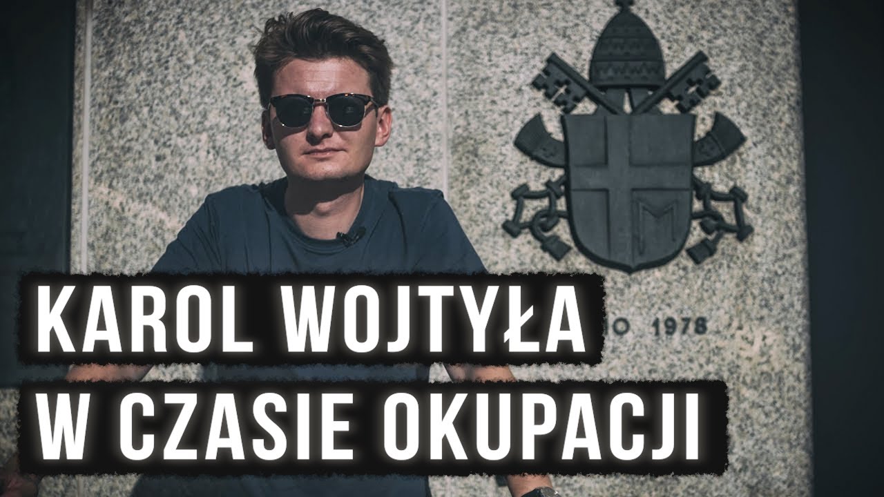 Okupacyjne losy Karola Wojtyły