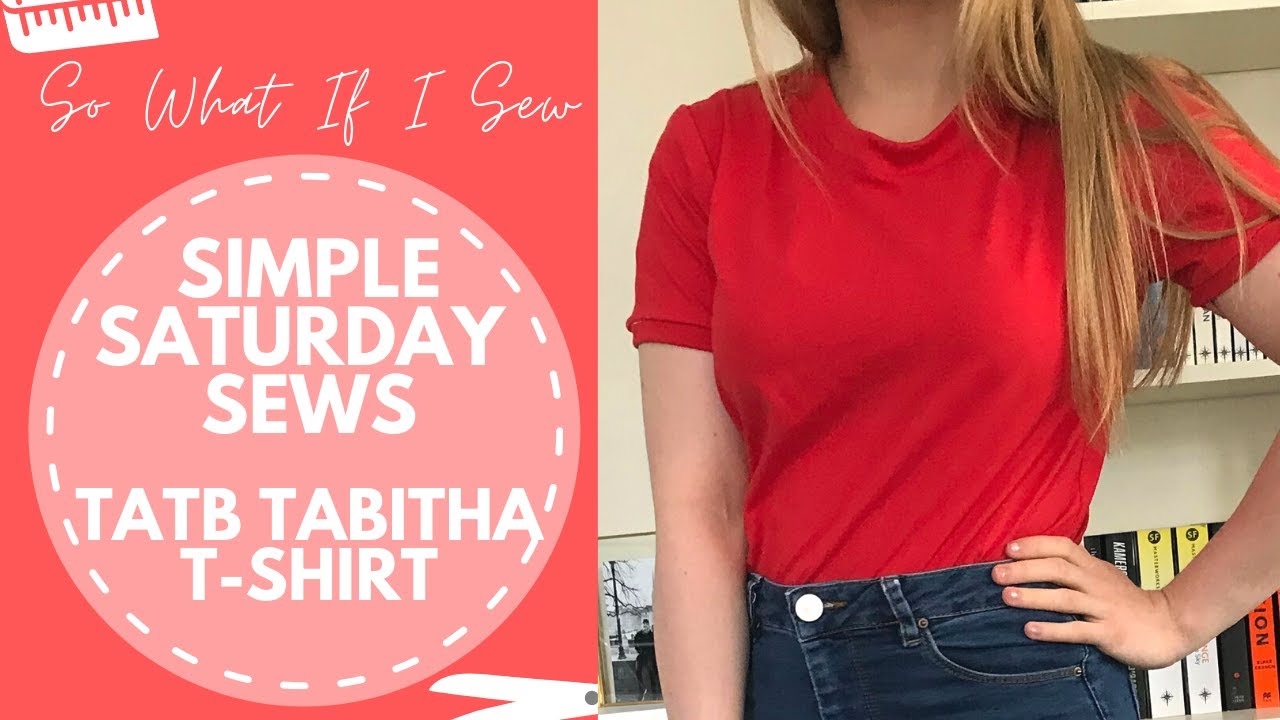 Simple Saturday Sews with So What If I Sew | Tilly And The Buttons Tabatha T-Shirt