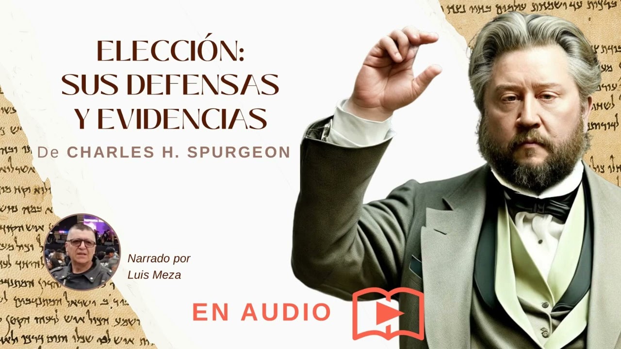 Elección: Sus Defensas y Evidencias / Charles Spurgeon