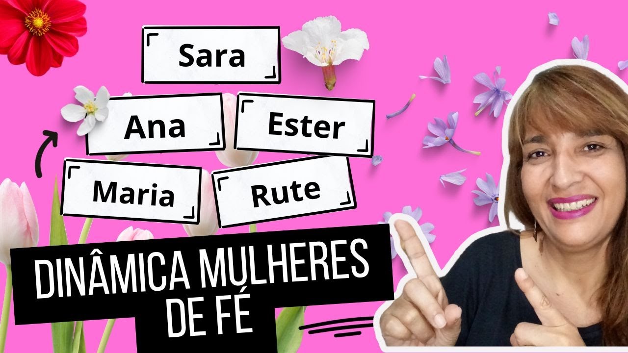 Dinâmica Mulheres da Bíblia e a Força Da Fé
