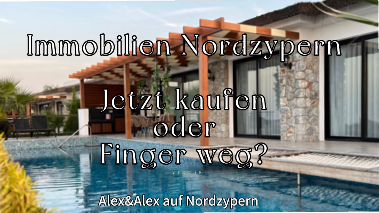 Immobilien auf Nordzypern! Jetzt kaufen oder Finger weg?