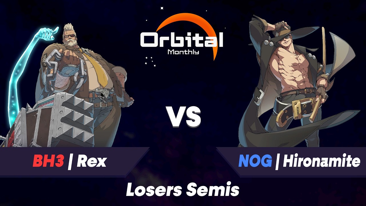 Orbital Monthly #19 Losers Semis BH3 | Rex (Goldlewis) vs NOG | Hironamite (Johnny)