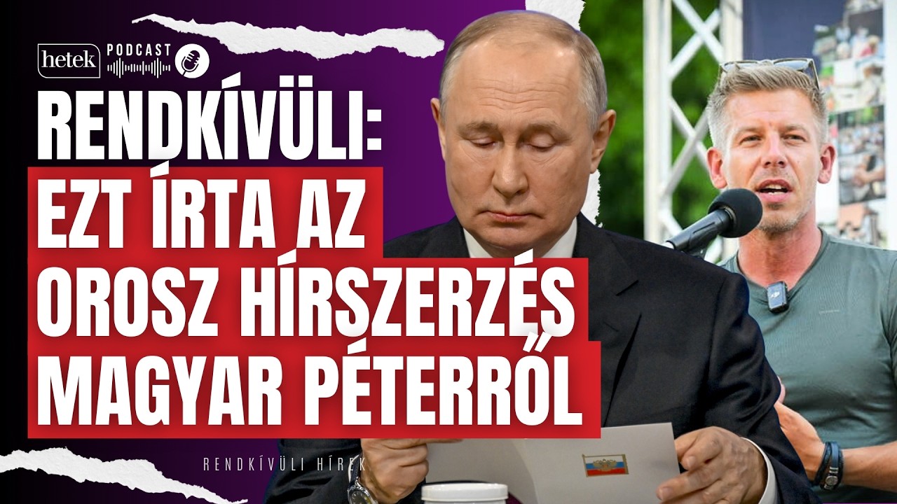 Rendkívüli: Közleményt adott ki az orosz hírszerzés Magyar Péterről és Von der Leyenről | Hírek