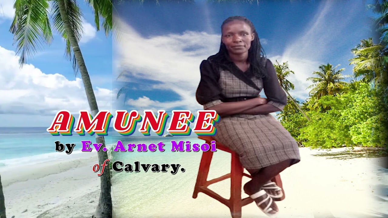 AMUNEE by Ev. ARNET MISOI of CALVARY/LATEST KALENJIN GOSPEL SONG./0724655635