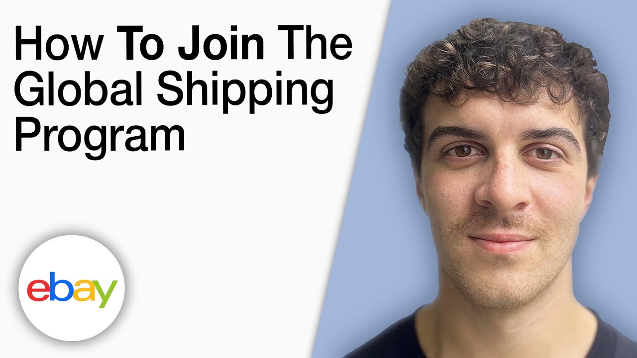 EBay Step by Step - How To Join the Global Shipping Program [2025 Full Guide]