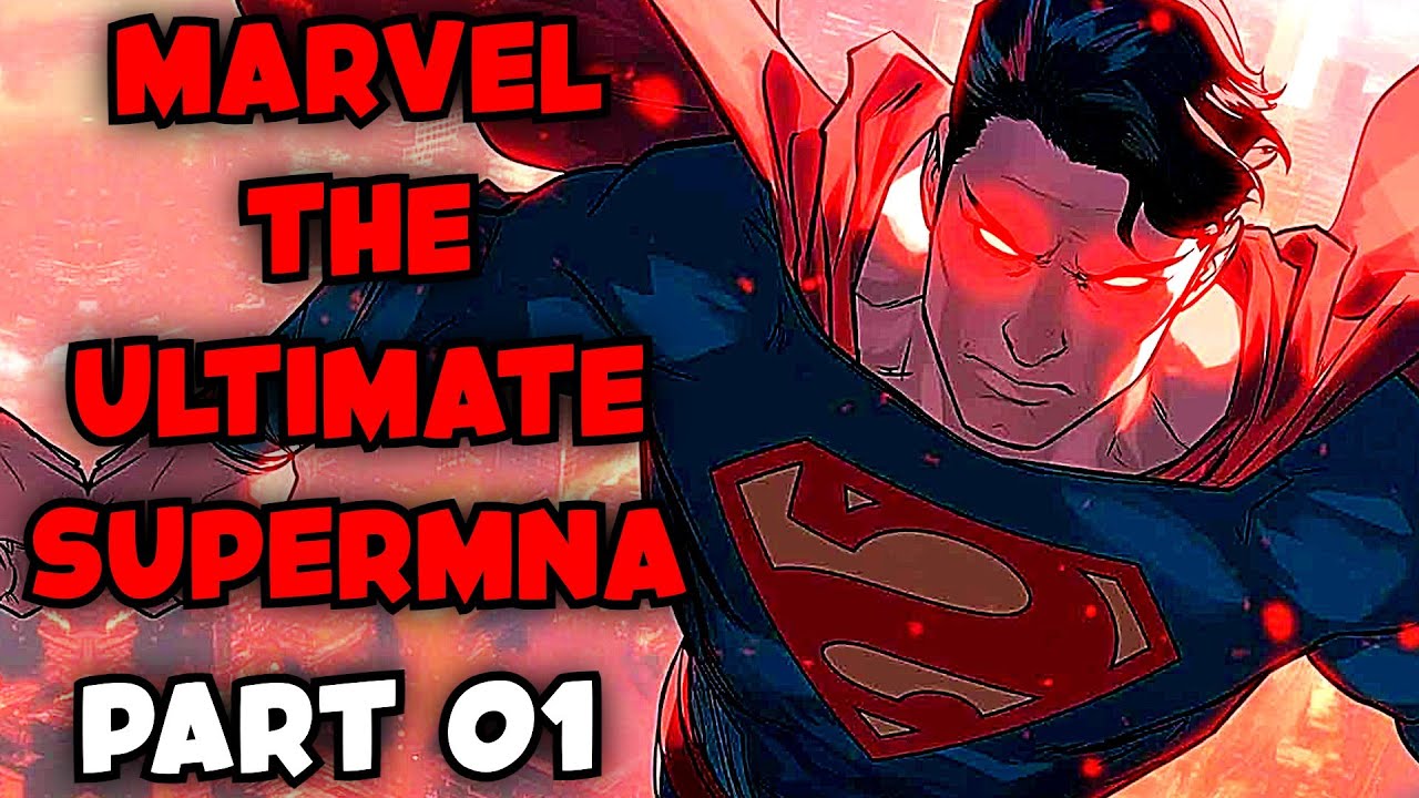 Marvel The Ultimate Superman Part 01