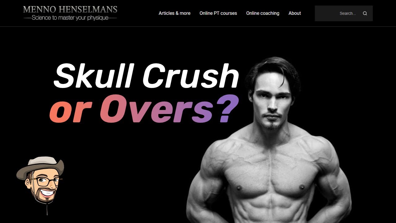 Which Is Better Skull Crusher Or Skull Over? Interview w/ Menno Henselmans