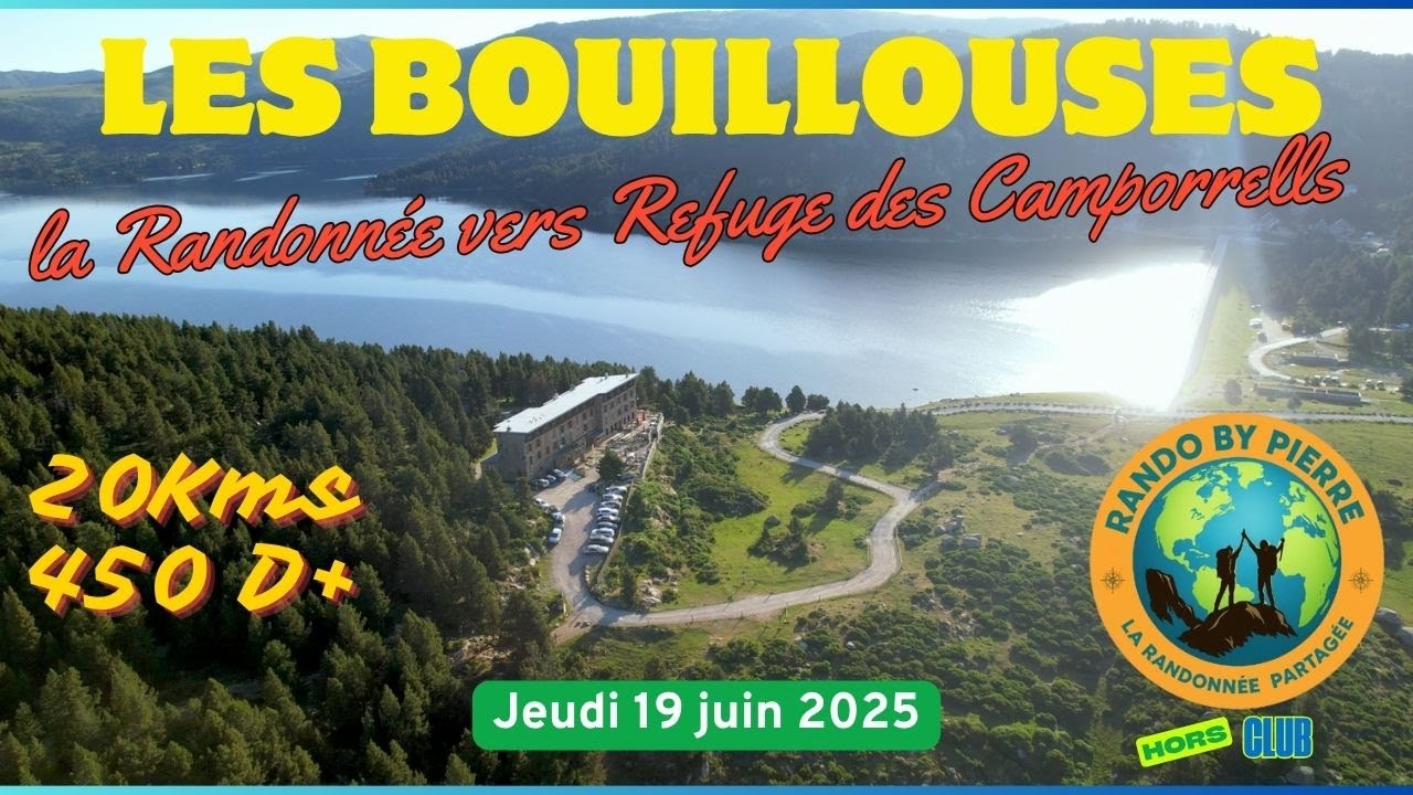 Les Bouillouses Hors Club Jeudi 19 juin 2025 la randonnée vers le refuge des Camporrells