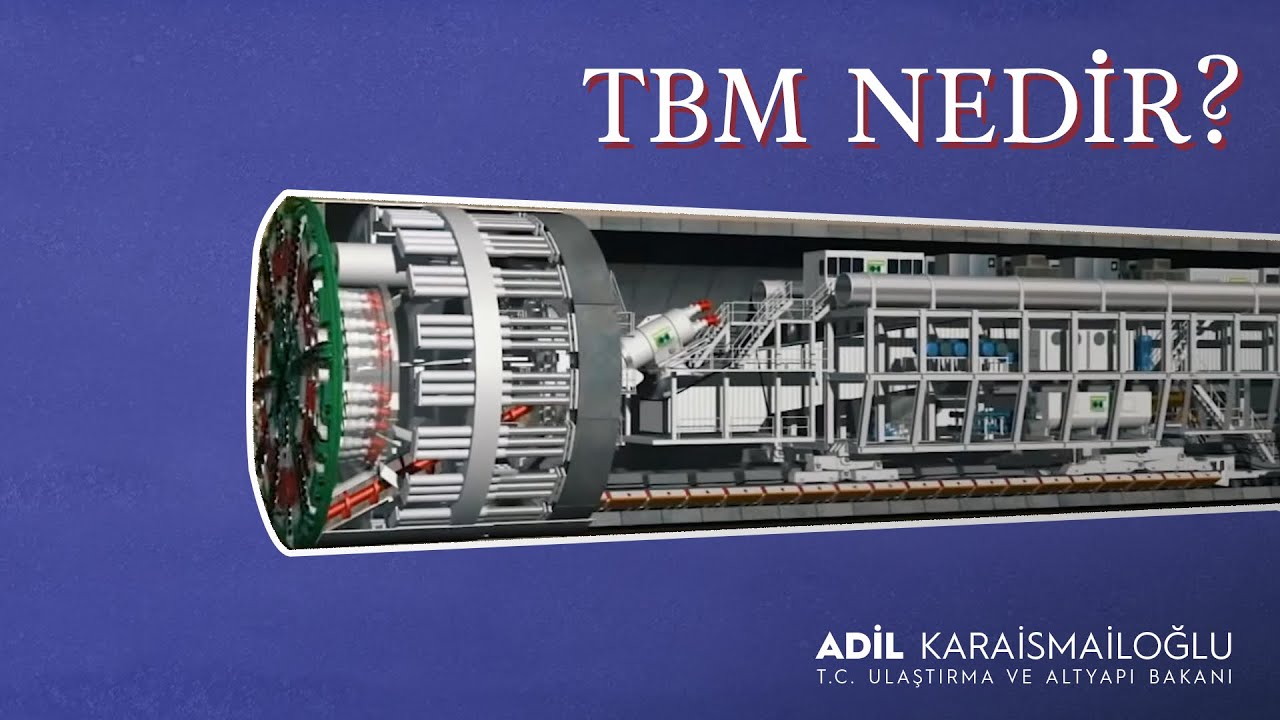 “Tünel Açma Makinesi TBM Nedir, Nasıl Çalışır?