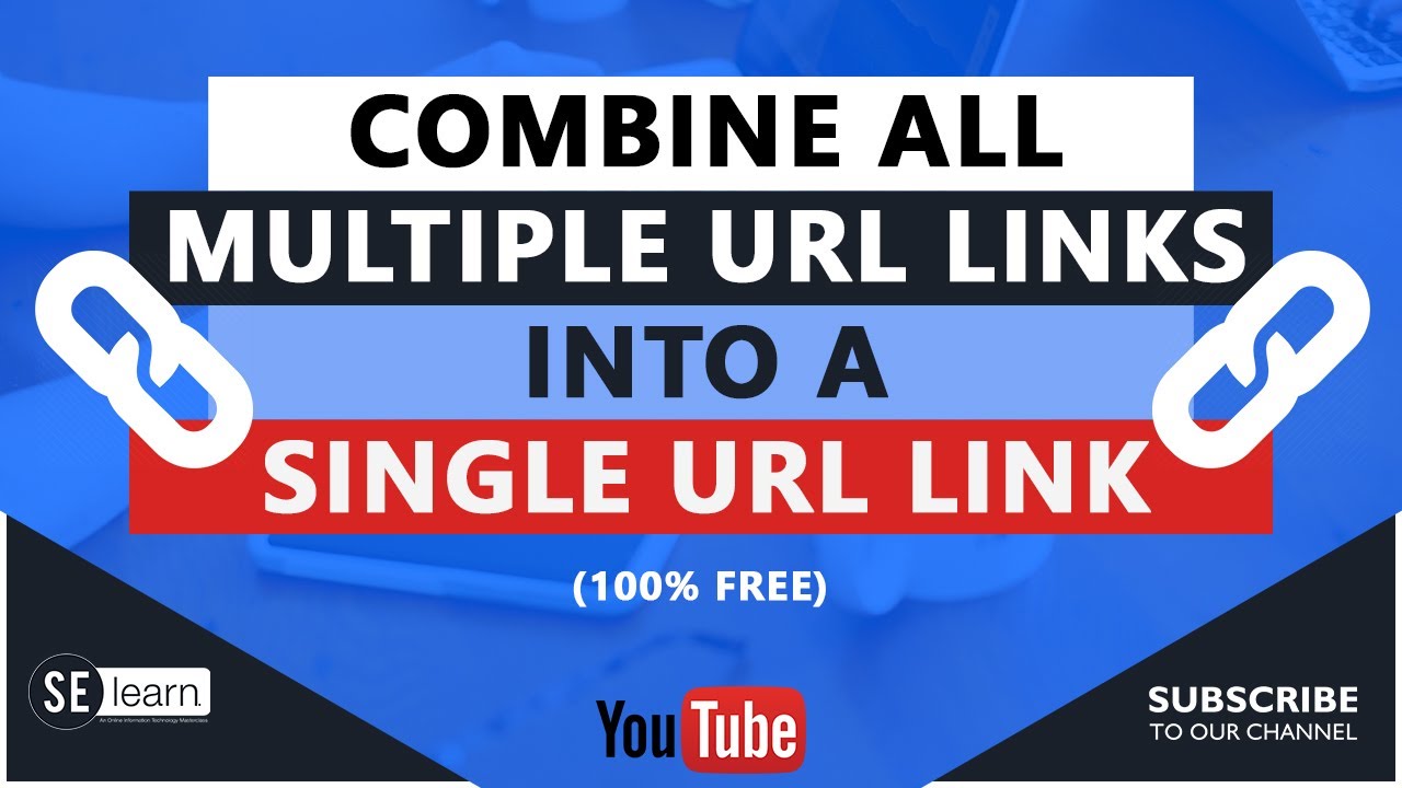 Combine multiple URL Links Into A Single URL Link | 100% Free (2022)