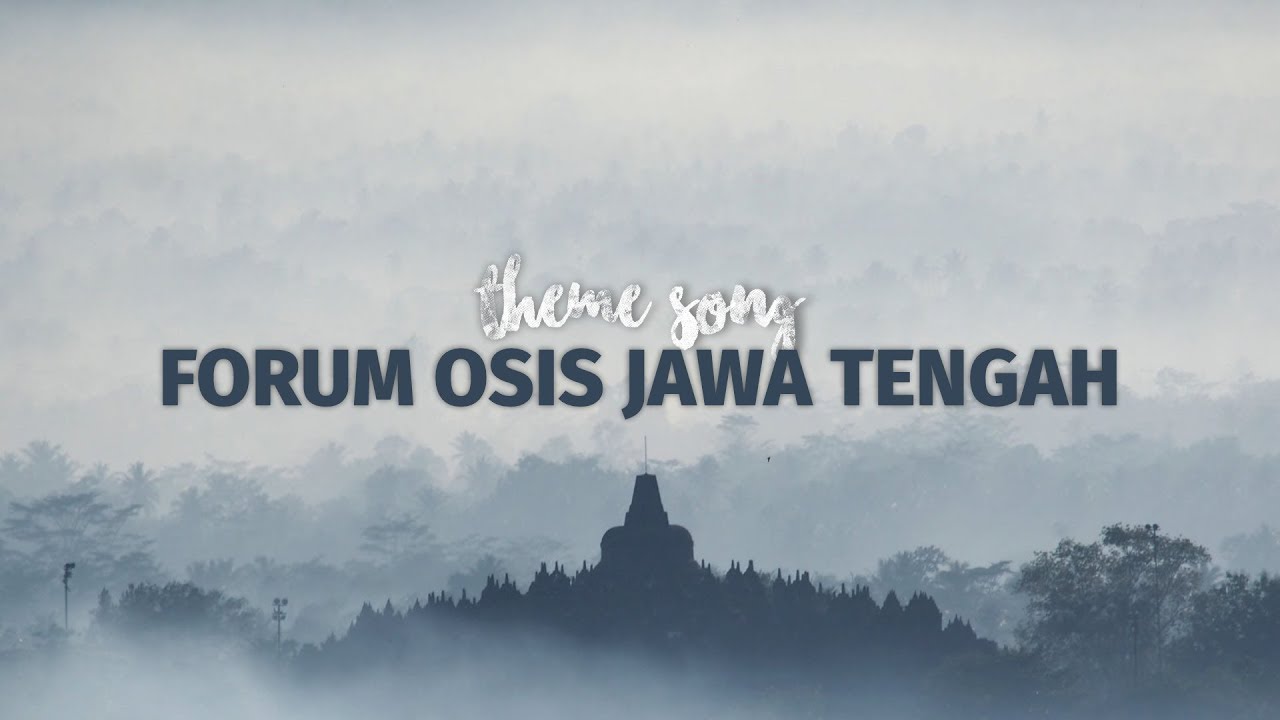 Theme Song - Forum OSIS Jawa Tengah (4K)