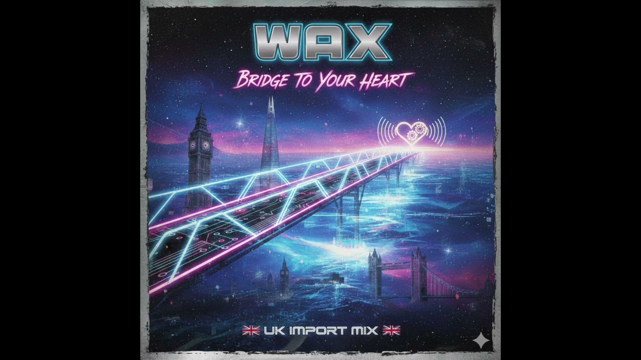 Wax   '' Bridge To Your Heart ''    ( 1987 )   ( UK Import Mix )
