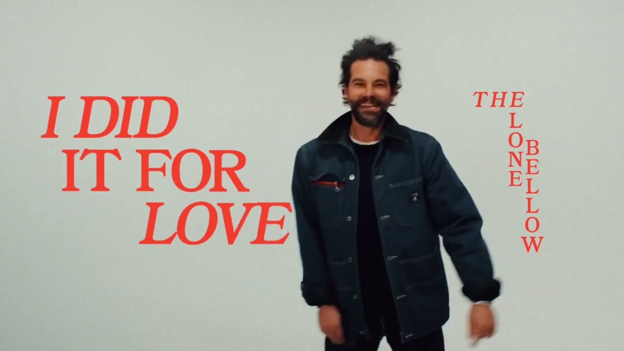 The Lone Bellow - 'I Did It For Love' (Official Video)
