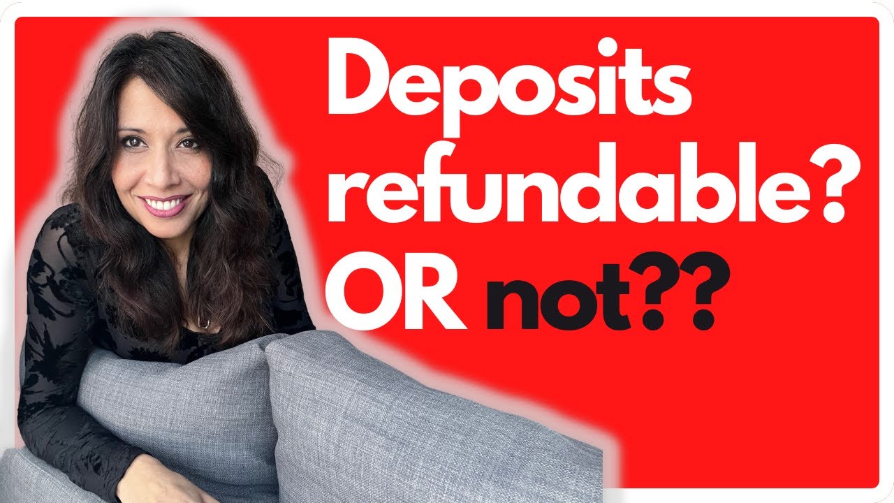 Is my Real Estate Deposit Refundable? Or Not?? You may be Surprised