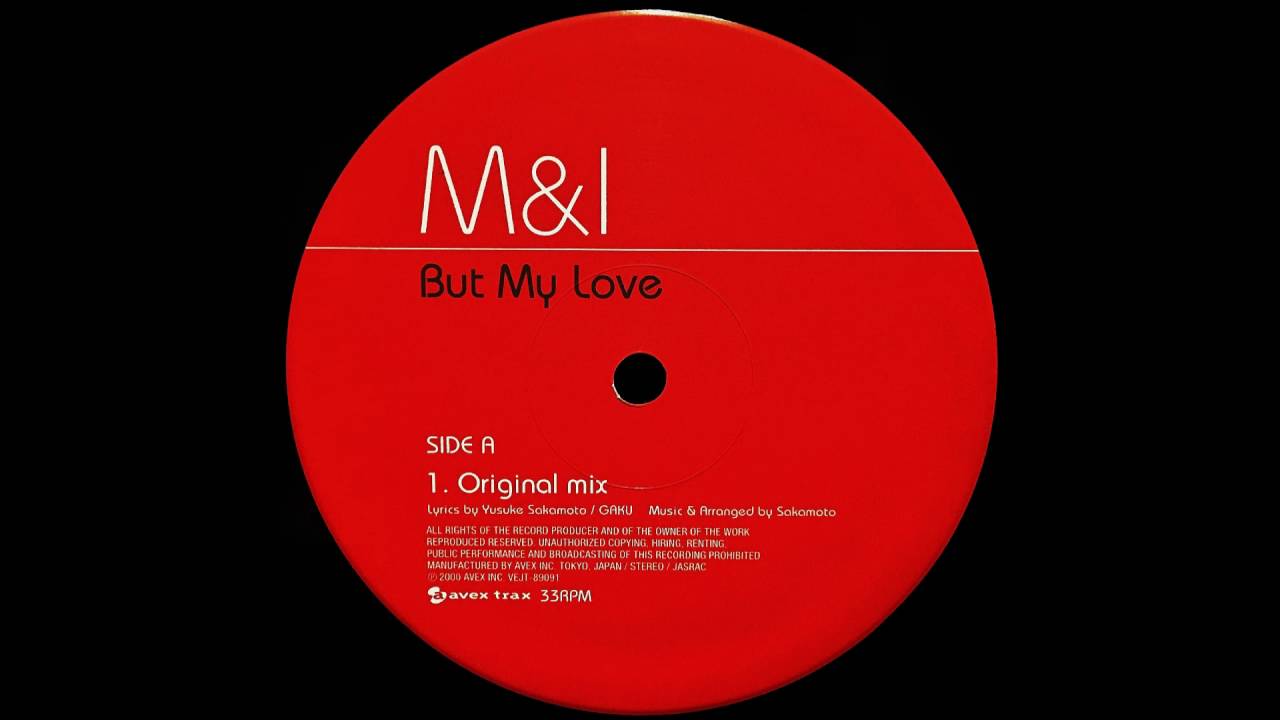 M&I - But My Love ( Original mix )