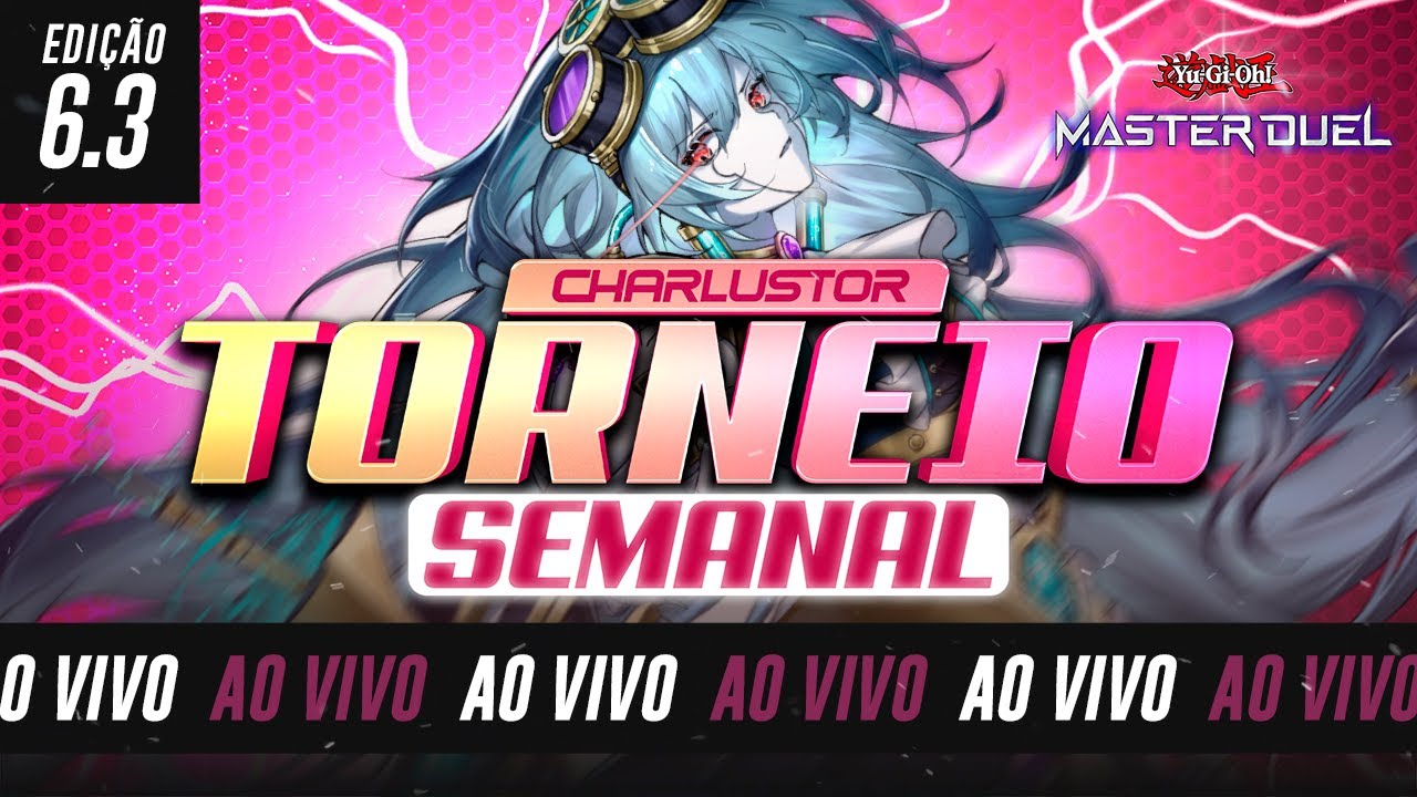 TORNEIO SEMANAL CHARLUSTOR - 6.3 | Yu-Gi-Oh! Master Duel