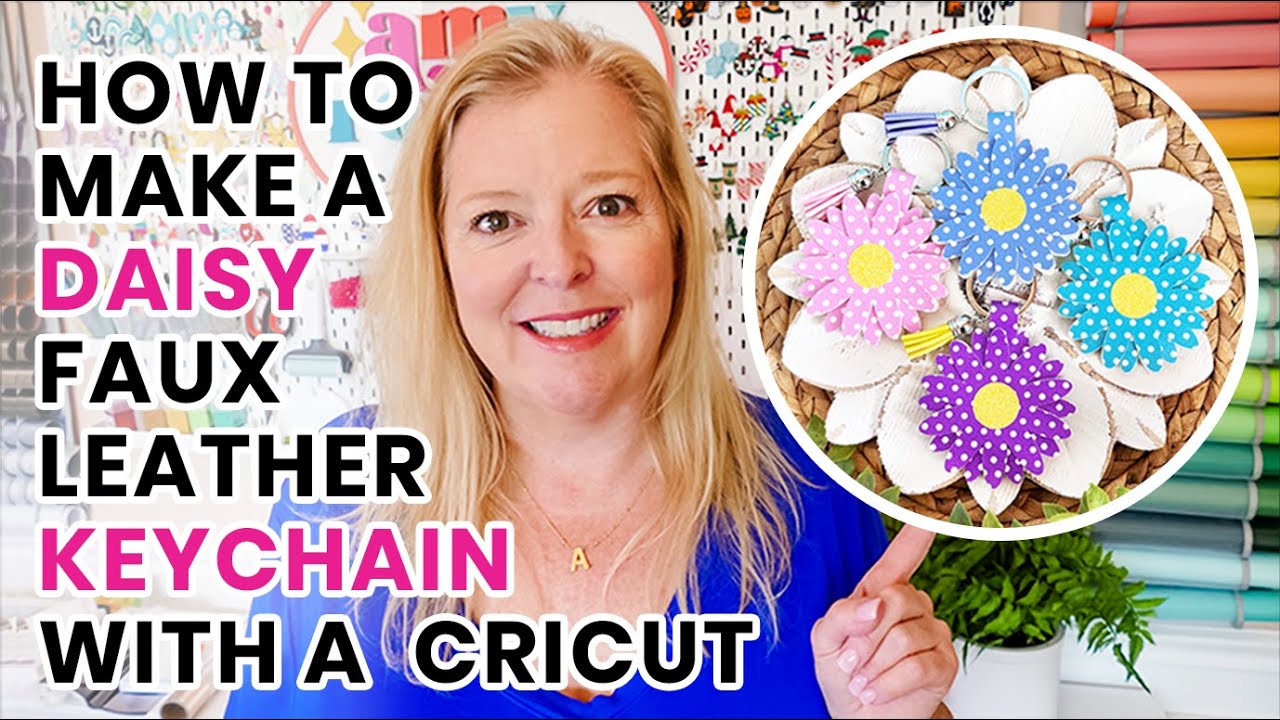 Make A Daisy Faux Leather Keychain With A Cricut