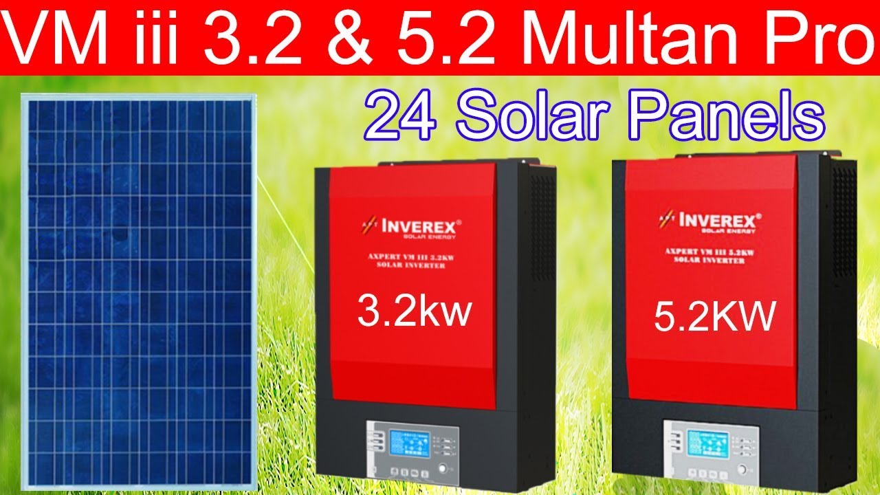 Multan Project Inverex Axpert VM iii 3.2kw & Vm iii 5.2kw Solar Inverter With Inverperfect Solar Pan