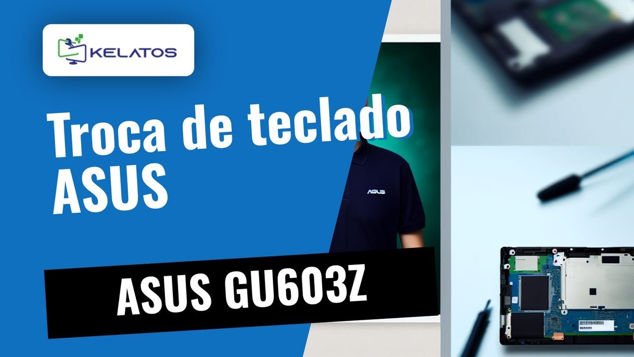 Teclado avariado no seu ASUS GU603Z? 🛠️ Troca de teclado
