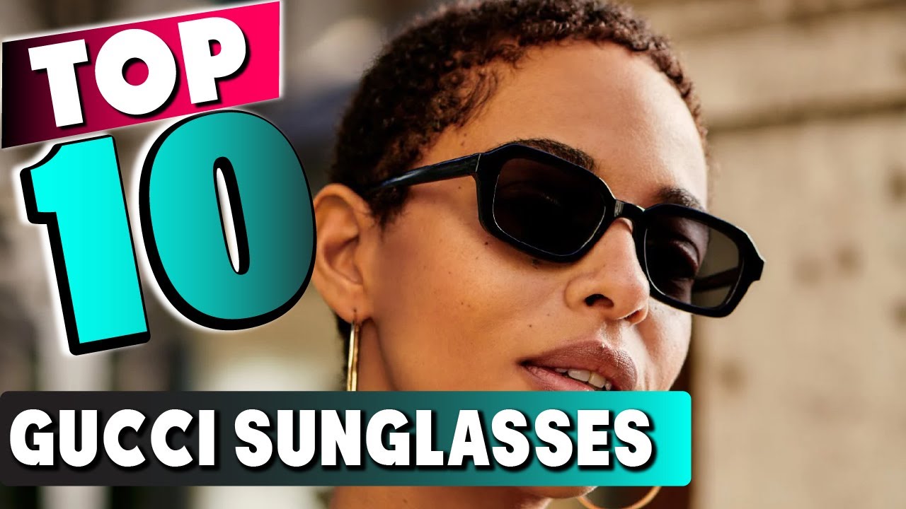 Top 10 Best Gucci Sunglass (2025)