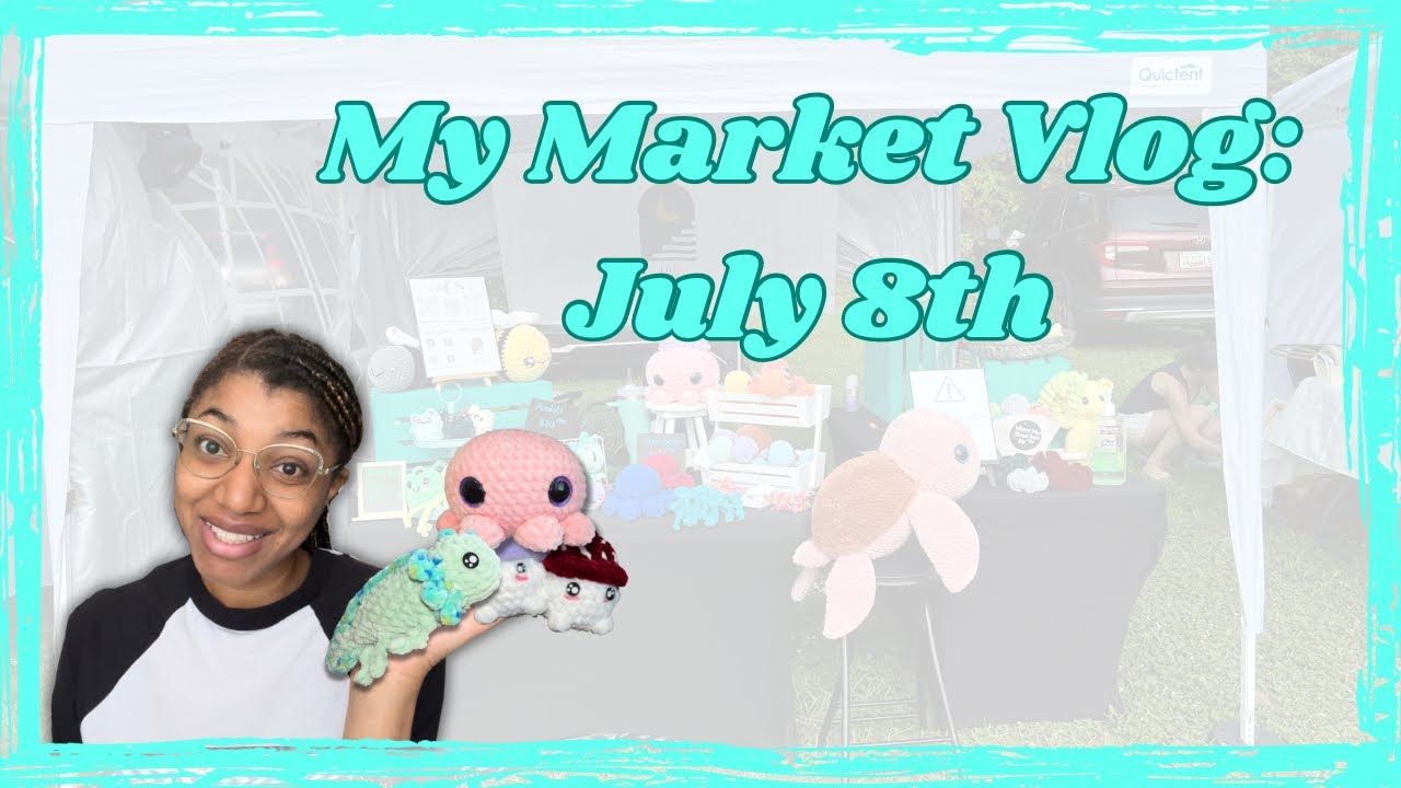 Market Vlog| My July 8th Market: Venue Prep and After Market Sales Breakdown