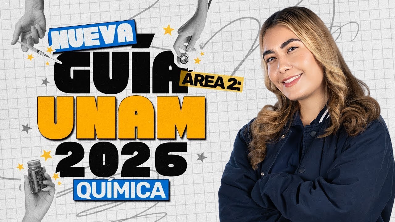 Gu&iacute;a UNAM 2026 &Aacute;rea 2 Parte 2 | Qu&iacute;mica Explicada y Resuelta Paso a Paso