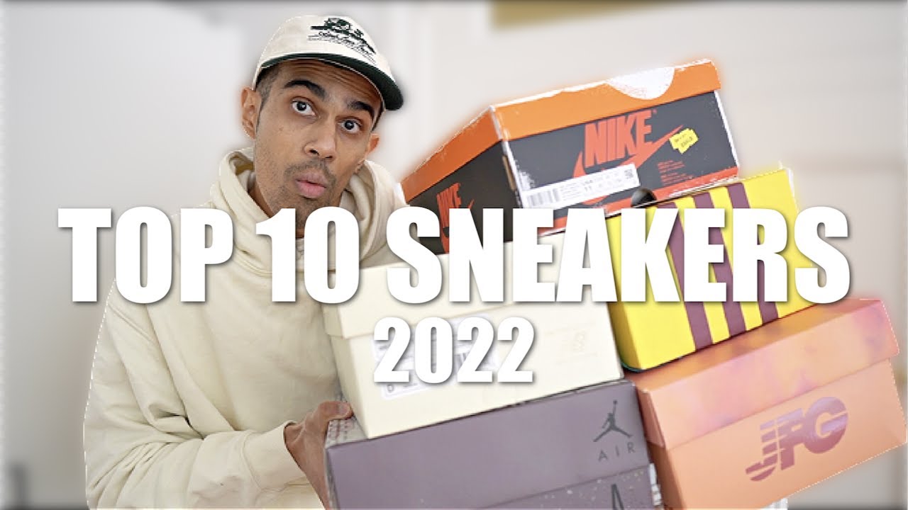 THE TOP 10 SNEAKERS OF 2022