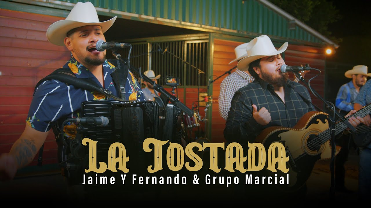 Jaime Y Fernando & Grupo Marcial - La Tostada (En Vivo)