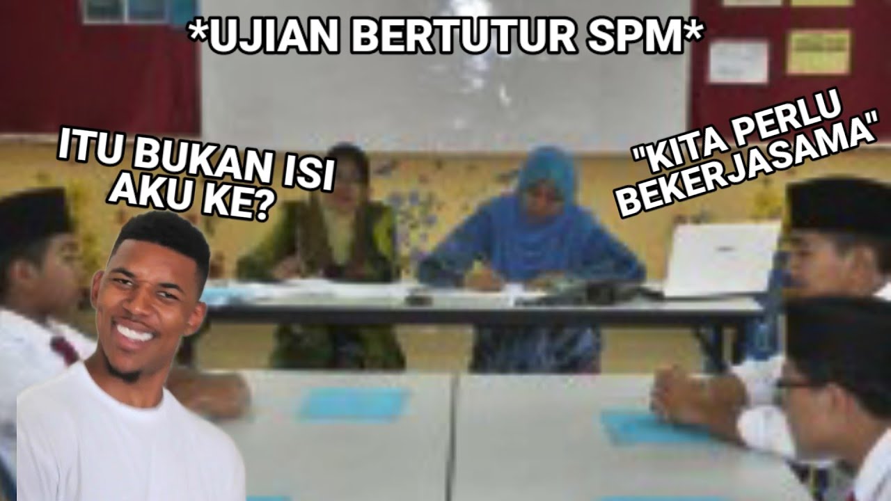Masa Ujian Bertutur SPM Ada Mangkuk Macam Ni