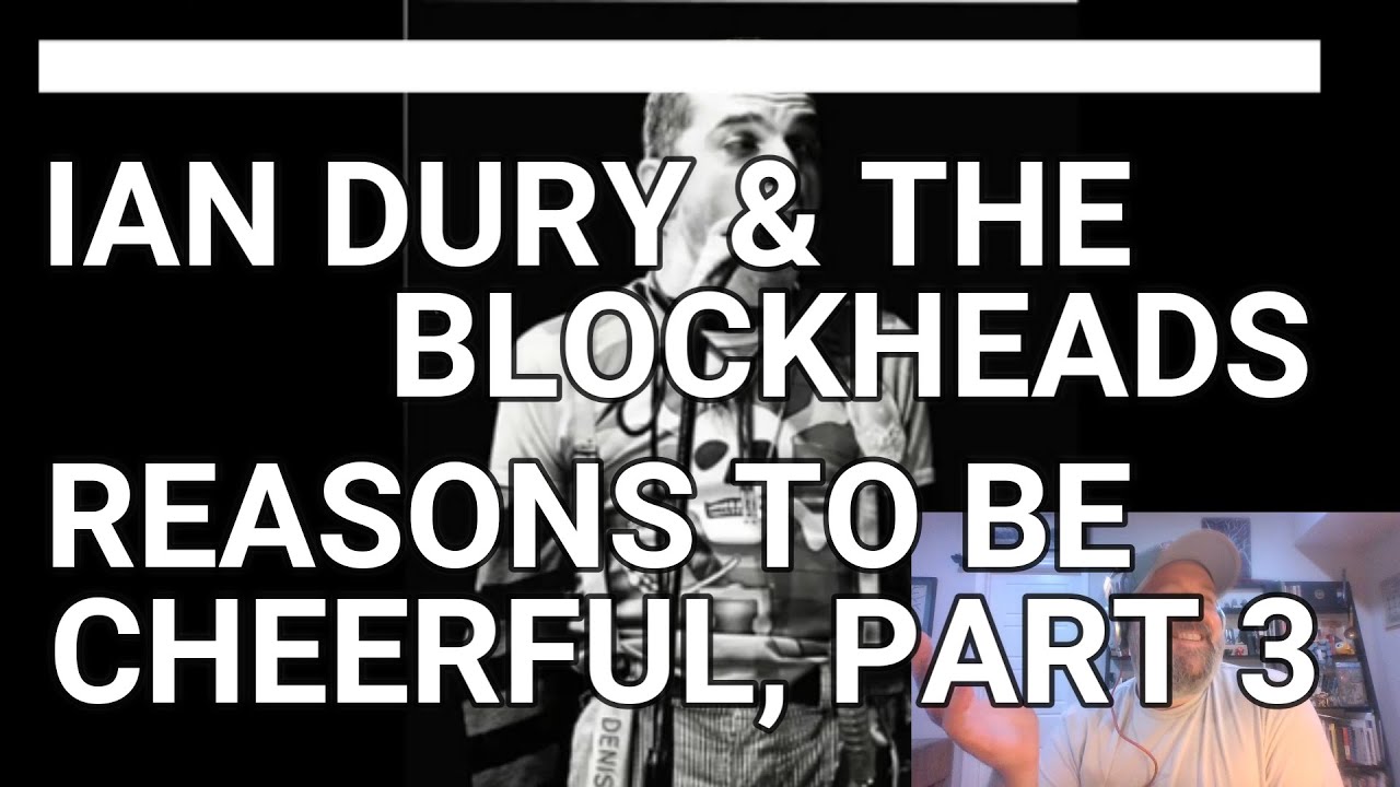 Ian Dury & the Blockheads - Reasons to be Cheerful, part 3 | Reaction