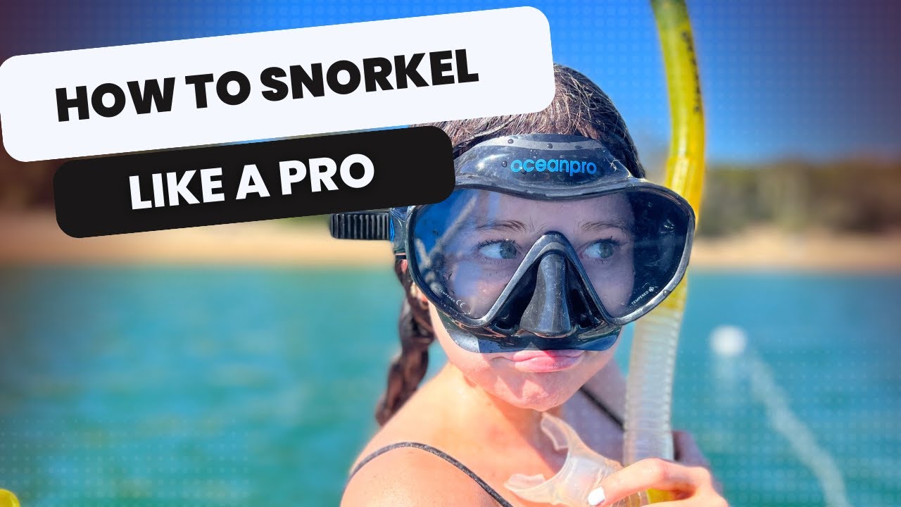 How toSnorkel Like a Pro